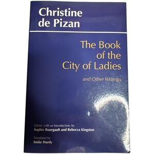 The Book of the City of Ladies and Other Writings (Hackett Classics) Paperback